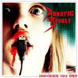 Arkayic Revolt : Innocence Has Died